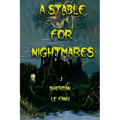 A Stable for Nightmares