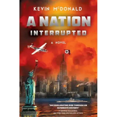 A Nation Interrupted: An Alternate History Novel
