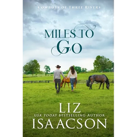 Miles to Go: An Opposites Attract Romance & Small Town Saga
