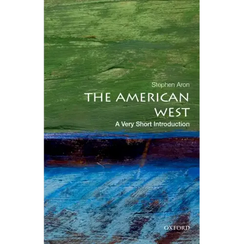 The American West: A Very Short Introduction