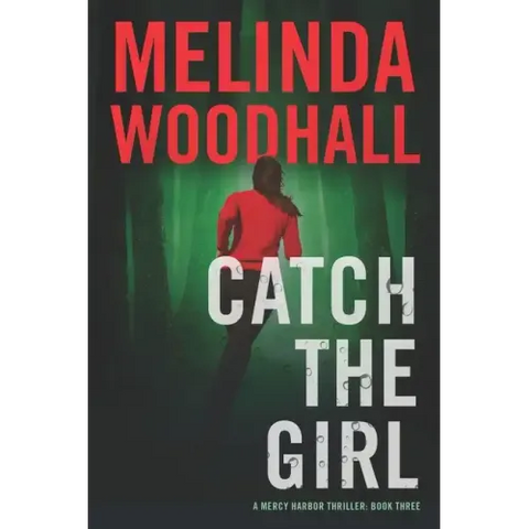 Catch the Girl: A Mercy Harbor Thriller