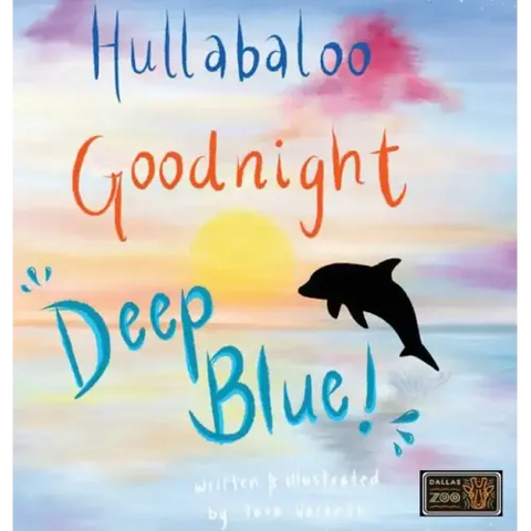 Hullabaloo! Goodnight Deep Blue: A bedtime story for animals, kids, and parents!