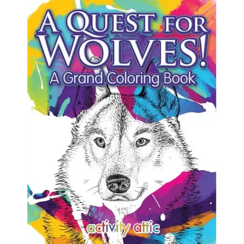 A Quest for Wolves! A Grand Coloring Book