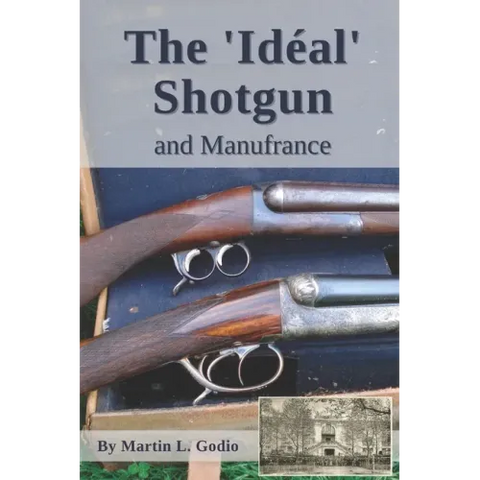 The Idéal Shotgun: and Manufrance