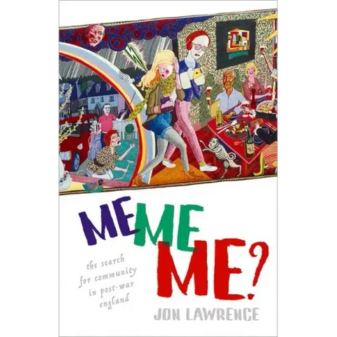 Me, Me, Me: Individualism and the Search for Community in Post-War England