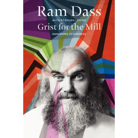 Grist for the Mill: Awakening to Oneness