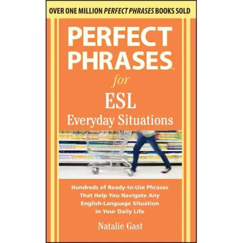 Perfect Phrases for ESL Everyday Situations: With 1,000 Phrases