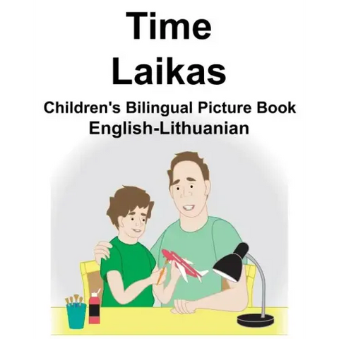 English-Lithuanian Time/Laikas Children's Bilingual Picture Book