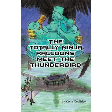 The Totally Ninja Raccoons Meet the Thunderbird