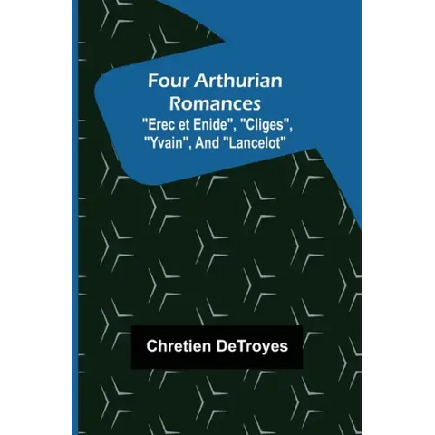 Four Arthurian Romances 