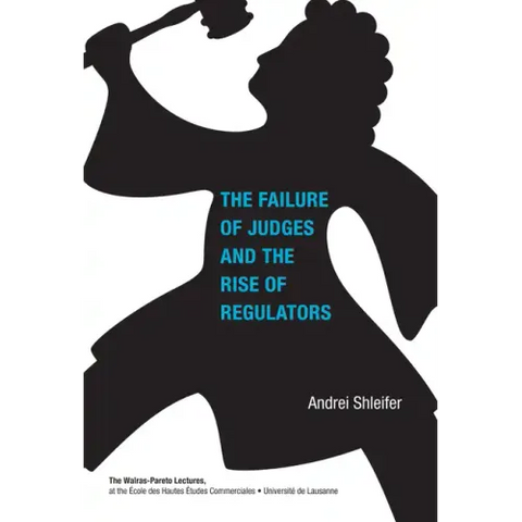 Failure of Judges and the Rise of Regulators