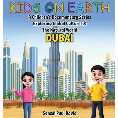 Kids On Earth: A Children's Documentary Series Exploring Global Cultures & The Natural World: DUBAI