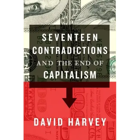 Seventeen Contradictions and the End of Capitalism