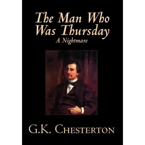 The Man Who Was Thursday by G. K. Chesterton, Fiction, Classics