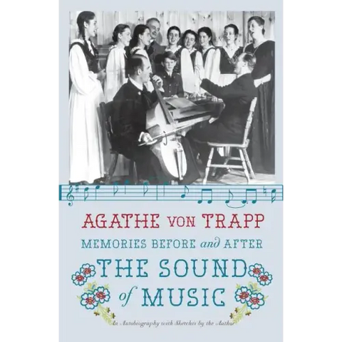 Memories Before and After the Sound of Music: An Autobiography