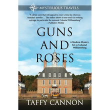 Guns and Roses: A Modern Mystery Set in Colonial Williamsburg - Paperback