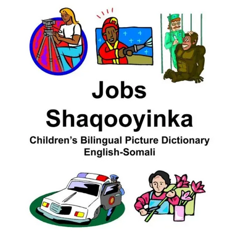 English-Somali Jobs/Shaqooyinka Children's Bilingual Picture Dictionary