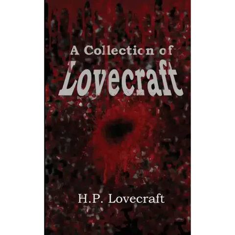 A Collection of Lovecraft