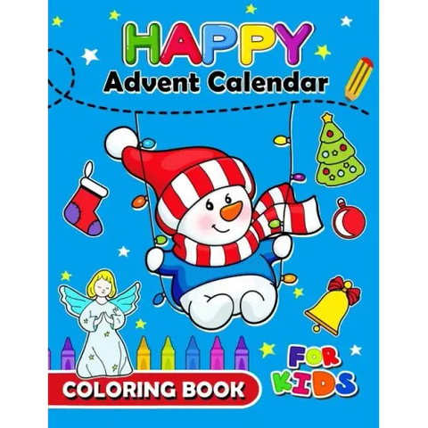 Happy Advent Calendar Coloring Book for Kids: Christmas Coloring Book for Children, boy, girls, kids Ages 2-4,3-5,4-8