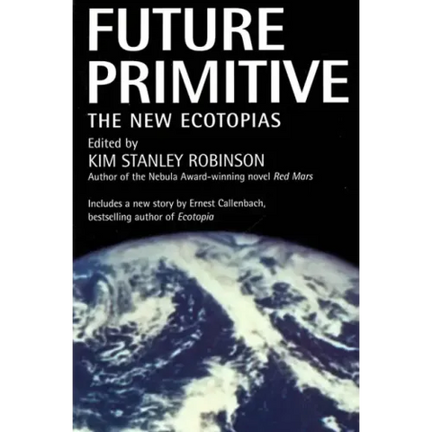 Future Primitive: The New Ecotopias