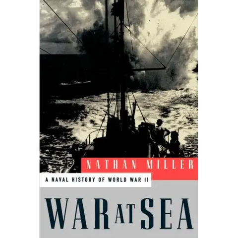 War at Sea: A Naval History of World War II
