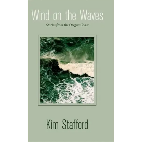 Wind on the Waves: Stories from the Oregon Coast