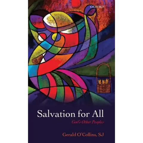 Salvation for All: God's Other Peoples. Gerald O'Collins