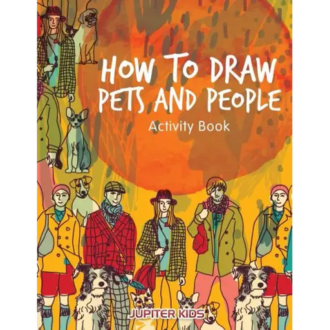 How to Draw Pets and People Activity Book