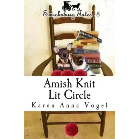 Amish Knit Lit Circle: Smicksburg Tales 3