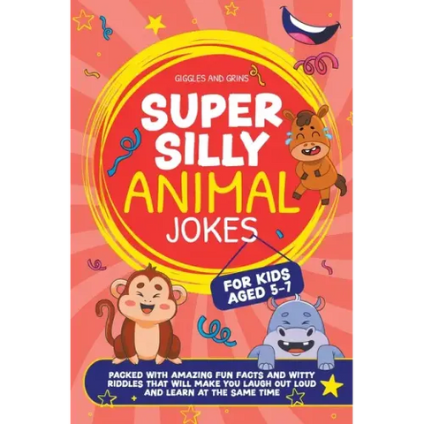 Super Silly Animal Jokes For Kids Aged 5-7: Packed With Amazing Fun Facts and Witty Riddles That Will Make You Laugh Out Loud and Learn at the Same Ti