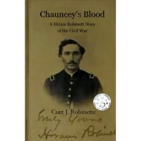 Chauncey's Blood: A Hiram Robinett Novel of the Civil War