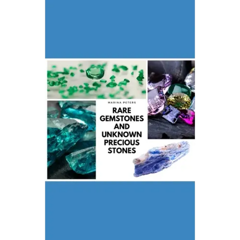 Rare Gemstones and Unknown Precious Stones