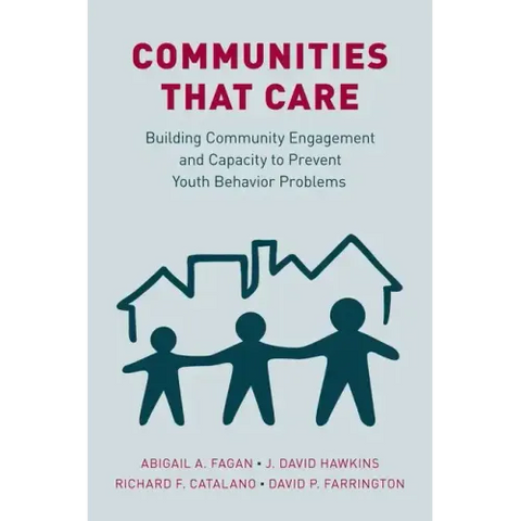 Communities That Care: Building Community Engagement and Capacity to Prevent Youth Behavior Problems