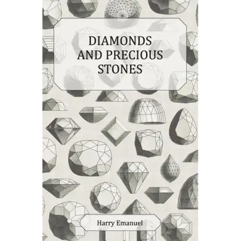 Diamonds and Precious Stones: Their History, Value and Distinguishing Characteristics, with Simple Tests for their Identification