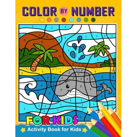 Color by Number for Kids: Activity Book for Kids boy, girls Ages 2-4,3-5,4-8