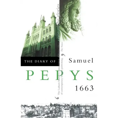 The Diary of Samuel Pepys: Volume IV - 1663