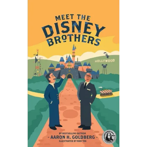 Meet the Disney Brothers: A Unique Biography About Walt Disney