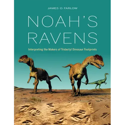 Noah's Ravens: Interpreting the Makers of Tridactyl Dinosaur Footprints