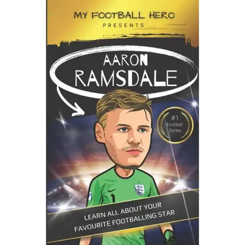 My Football Hero: Aaron Ramsdale: Learn all about your favourite footballing star