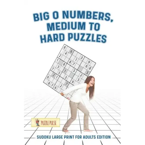 Big O Numbers, Medium To Hard Puzzles: Sudoku Large Print for Adults Edition