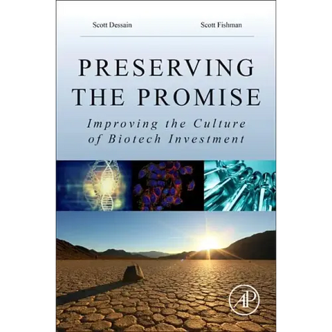Preserving the Promise: Improving the Culture of Biotech Investment