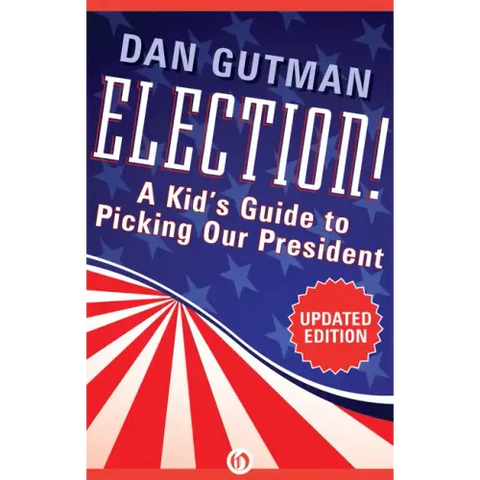 Election!: A Kid's Guide to Picking Our President
