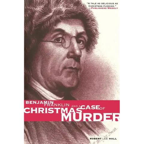 Benjamin Franklin and a Case of Christmas Murder
