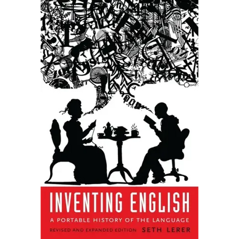 Inventing English: A Portable History of the Language, Revised and Expanded Edition