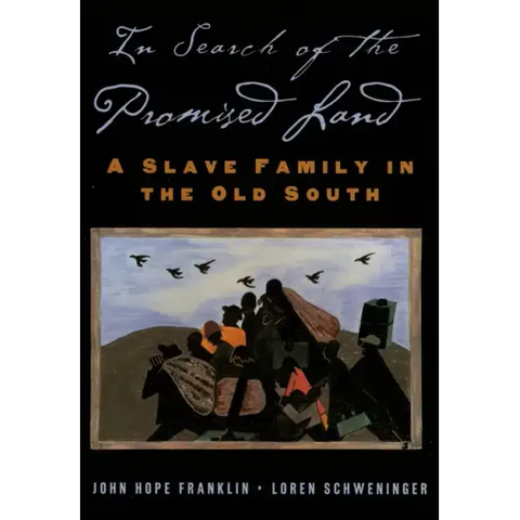 In Search of the Promised Land: A Slave Family in the Old South
