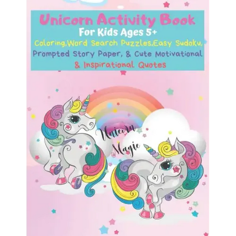 Unicorn Activity Book: The Ultimate Coloring, Word Search, Sudoku, & Prompted Story Paper Exercise Book for Kids
