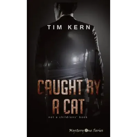 Caught by a Cat: Not a Childrens' Book