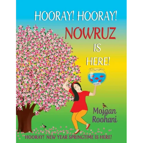 Hooray! Hooray! Nowruz Is Here!