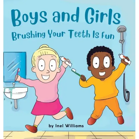 Boys and Girls Brushing Your Teeth Is Fun: A Rhyming Children's Hygiene Book How to Brush Your Teeth