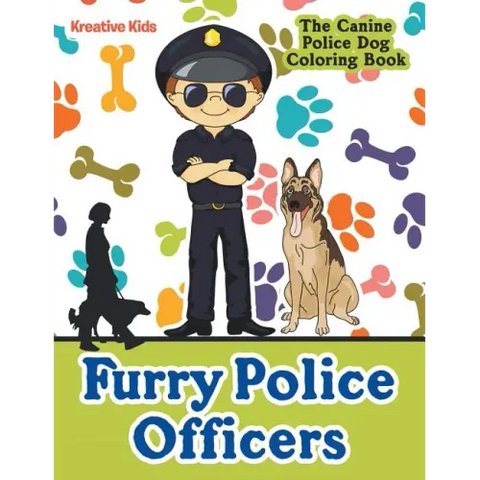 Furry Police Officers: The Canine Police Dog Coloring Book